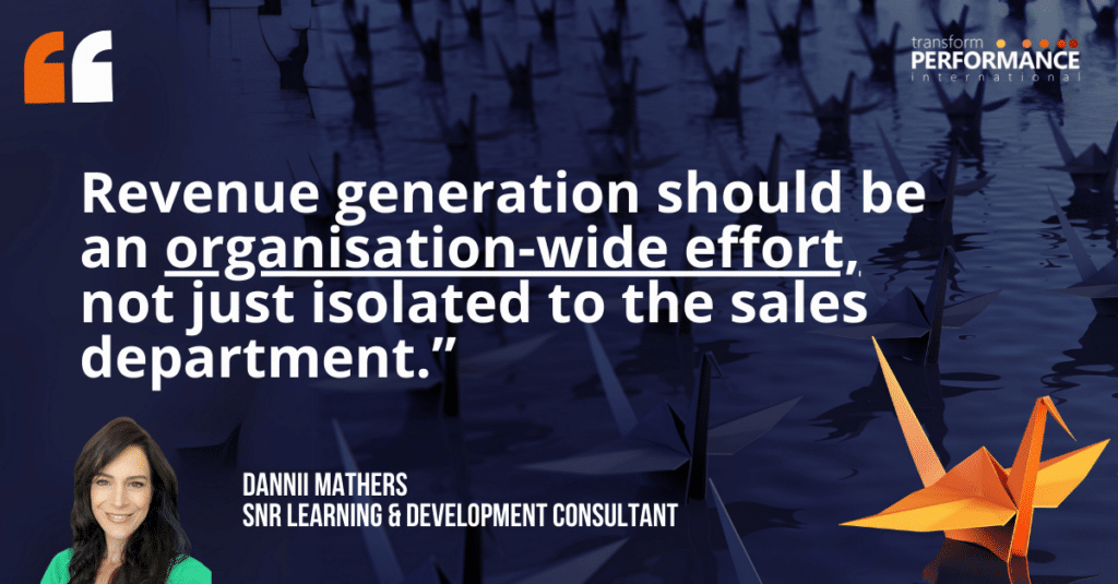 quote from Dannii Mathers that says 'revenue generation should be an organisation-wide effort, not just isolated to the sales department"